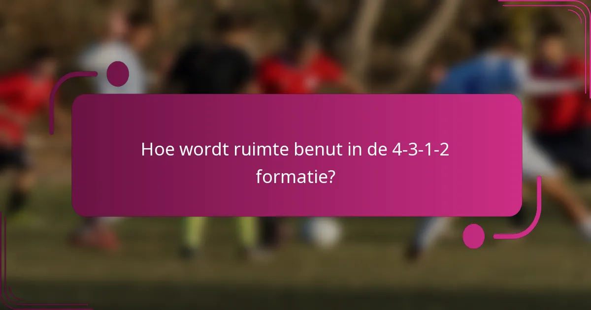 Hoe wordt ruimte benut in de 4-3-1-2 formatie?
